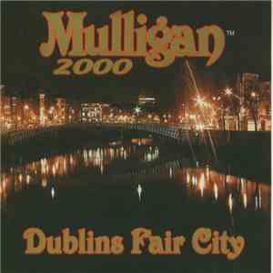 Mulligan  - Dublin's Fair City flac mp3 download
