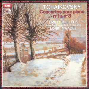 Pyotr Ilyich Tchaikovsky, Emil Gilels, Lorin Maazel, New Philharmonia Orchestra - Concertos pour Piano n° 1 & n° 3 download flac mp3
