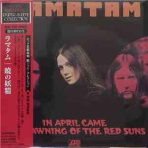 Ramatam - In April Came The Dawning Of The Red Suns download flac mp3