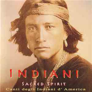 Sacred Spirit - Canti Degli Indiani D'America download flac mp3