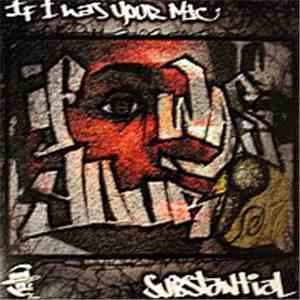 Substantial - If I Was Your MIC download flac mp3