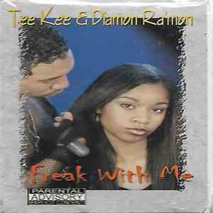 Tee Kee & Diamon Ra'mon - Freak With Me / Everything I Want download flac mp3