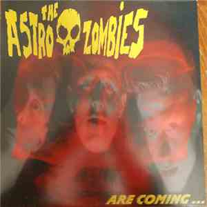 The Astro Zombies - Are Coming........ download flac mp3