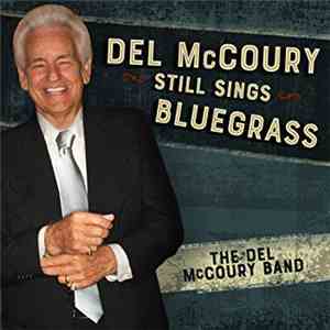 The Del McCoury Band - Still Sings Bluegrass download flac mp3