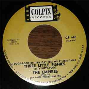 The Empires - (Boop-Boop-Dit-Tem-Dat-Tem-What-Tem-Chu) Three Little Fishies (Itty-Bitty-Poo) flac mp3 download