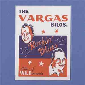 The Vargas Bros. - Rockin' Blues download flac mp3
