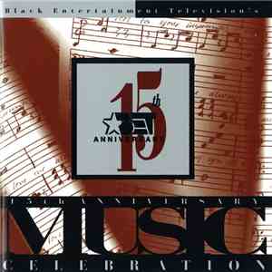 Various - Black Entertainment Television's 15th Anniversary Music Celebration download flac mp3