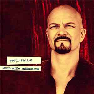 Veeti Kallio - Kerro Mulle Rakkaudesta download flac mp3