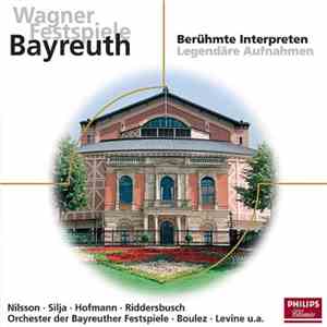 Wagner - Wagner Festspiele Bayreuth · Berühmte Interpreten - Legendäre Aufnahmen download flac mp3