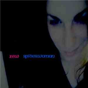 XEW - Spiderwoman download flac mp3