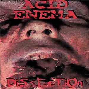 Acid Enema - Dissection download flac mp3