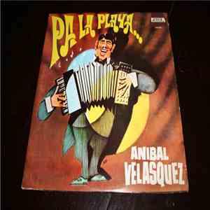 Aníbal Velásquez - Pa La Playa...Paipa download flac mp3