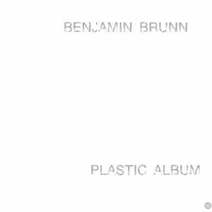 Benjamin Brunn - Plastic Album flac mp3 download