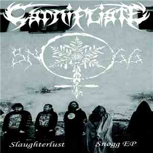 Carnifliate / Snøgg - Slaughterlust / Snøgg EP download flac mp3