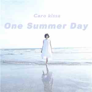 Caro Kissa - One Summer Day download flac mp3