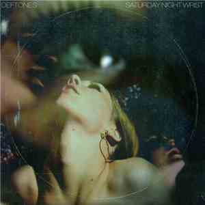 Deftones - Saturday Night Wrist download flac mp3