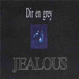 Dir en grey - Jealous download flac mp3