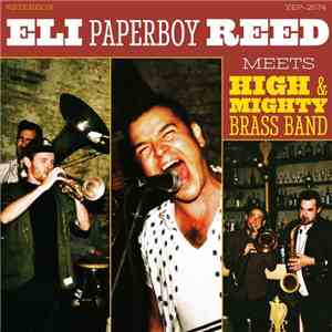 Eli "Paperboy" Reed - Meets High & Mighty Brass Band download flac mp3