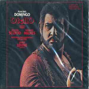 Giuseppe Verdi - Placido Domingo, Renata Scotto, Sherrill Milnes, National Philharmonic Orchestra, James Levine  - Otello download flac mp3