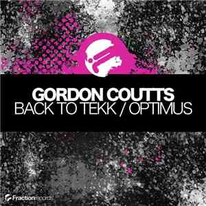 Gordon Coutts - Back To Tekk / Optimus download flac mp3