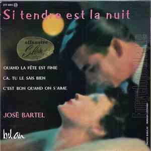 José Bartel - Si Tendre Est la Nuit download flac mp3