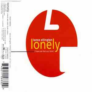 Lance Ellington - Lonely (Have We Lost Our Love) download flac mp3