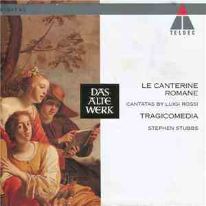 Luigi Rossi - Tragicomedia, Stephen Stubbs - Le Canterine Romane download flac mp3