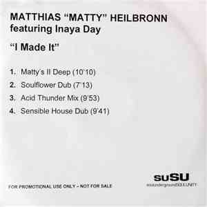 Matthias Heilbronn Featuring Inaya Day - I Made It download flac mp3
