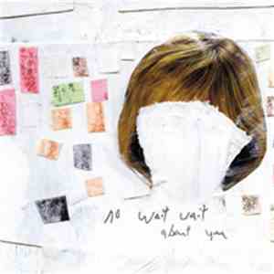 No Wait Wait - About You download flac mp3