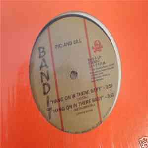 Pic And Bill - Hang On In There Baby / Wait A Minute download flac mp3