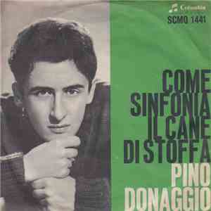 Pino Donaggio - Come Sinfonia / Il Cane Di Stoffa download flac mp3