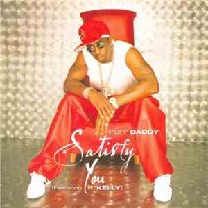 Puff Daddy Featuring R. Kelly - Satisfy You download flac mp3