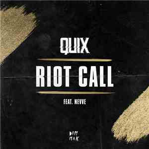 Quix  Feat. Nevve - Riot Call download flac mp3