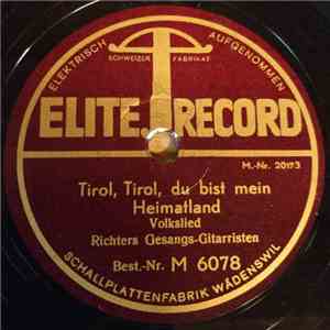 Richters Gesangs-Gitarristen - Tirol, Tirol, Tirol, Du Bist Mein Heimatland / Der Tiroler download flac mp3