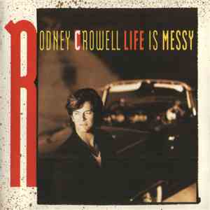 Rodney Crowell - Life Is Messy download flac mp3
