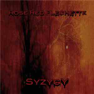 Rose Red Flechette - Syzygy download flac mp3