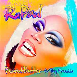 RuPaul Feat. Big Freedia - Peanut Butter download flac mp3
