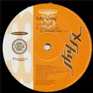 Shy FX - My Way / Nasty (T Power Remix) download flac mp3
