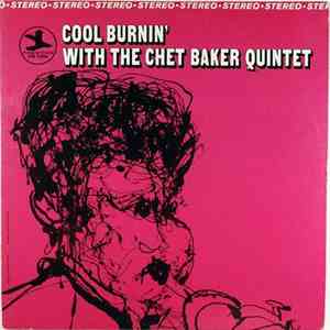 The Chet Baker Quintet - Cool Burnin' With The Chet Baker Quintet download flac mp3