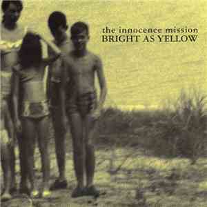 The Innocence Mission - Bright As Yellow download flac mp3