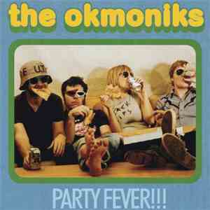 The Okmoniks - Party Fever!!! download flac mp3