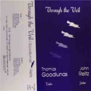 Thomas Goodlunas, John Reitz - Through The Veil download flac mp3