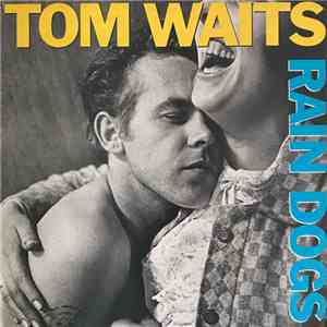 Tom Waits - Rain Dogs download flac mp3