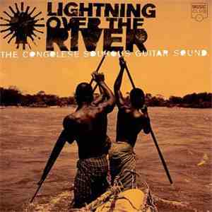 Various - Lightning Over The River - The Congolese Soukous Guitar Sound download flac mp3