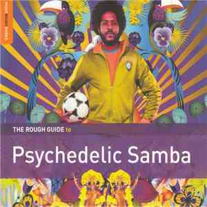 Various - The Rough Guide To Psychedelic Samba download flac mp3