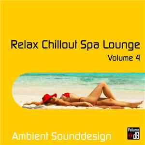Ambient Sounddesign - Relax Chillout Spa Lounge Volume 4 download flac mp3