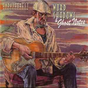 Andy J. Forest - Word Shadows & Ghost Notes download flac mp3
