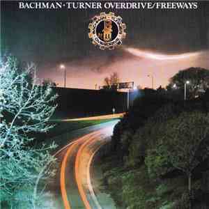 Bachman-Turner Overdrive - Freeways download flac mp3