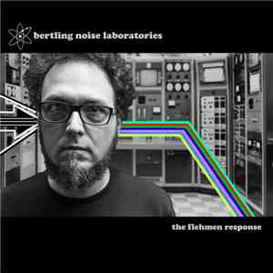 Bertling Noise Laboratories - The Flehmen Response download flac mp3