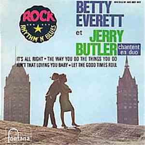 Betty Everett & Jerry Butler - It's All Right / The Way You Do The Things You Do / Ain't That Loving You Baby / Let The Good Times Roll download flac mp3